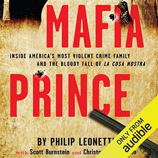 Mafia Prince: Inside America's Most Violent Crime Family and the Bloody Fall of La Cosa Nostra audiobook cover