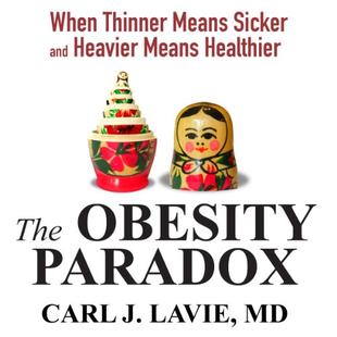 The Obesity Paradox: When Thinner Means Sicker and Heavier Means Healthier audiobook cover