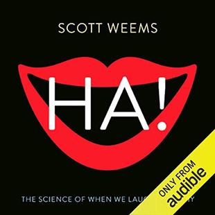 Ha!: The Science of When We Laugh and Why audiobook cover