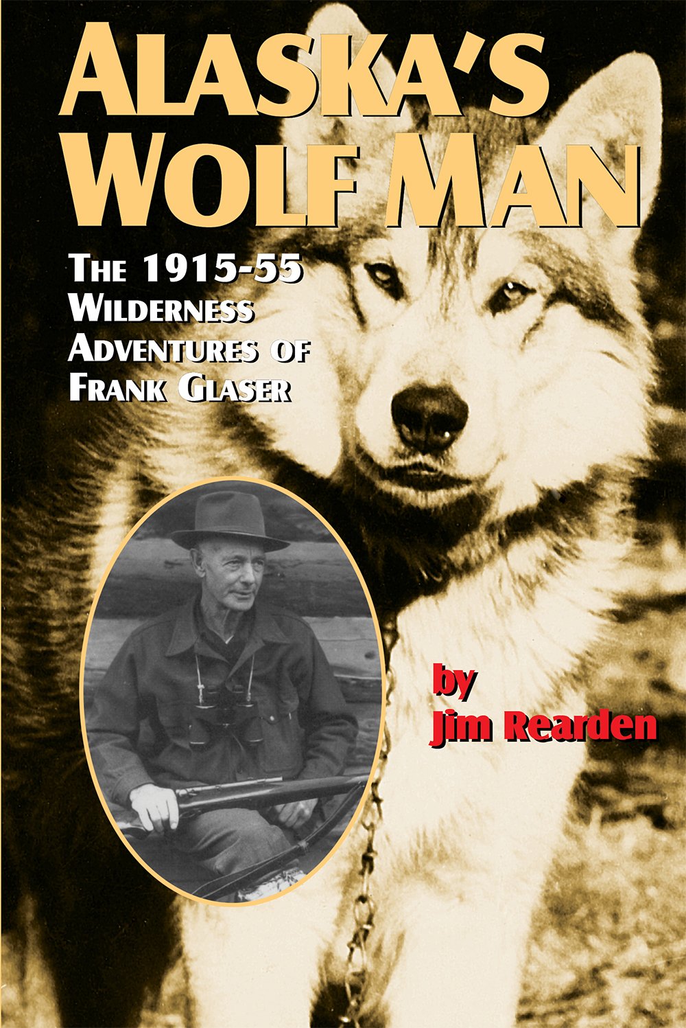 Alaska's Wolf Man: The 1915-55 Wilderness Adventures of Frank Glaser audiobook cover