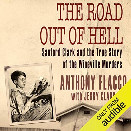 The Road Out of Hell: Sanford Clark and the True Story of the Wineville Murders audiobook cover
