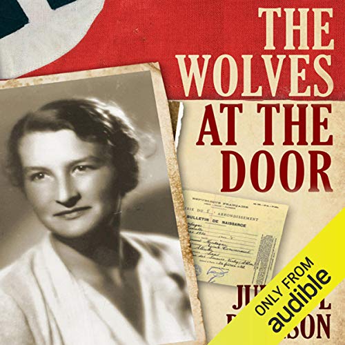 The Wolves at the Door: The True Story of America's Greatest Female Spy audiobook cover