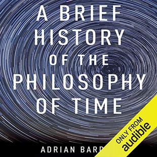 A Brief History of the Philosophy of Time audiobook cover