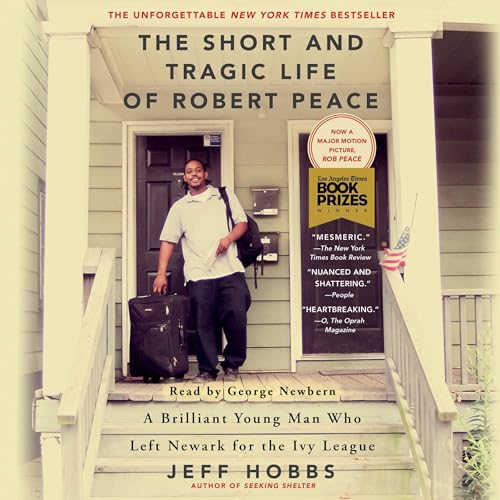 The Short and Tragic Life of Robert Peace: A Brilliant Young Man Who Left Newark for the Ivy League audiobook cover