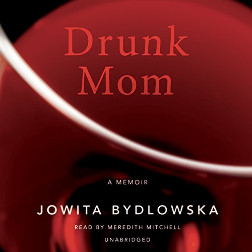 Drunk Mom: A Memoir audiobook cover