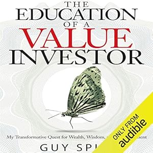 The Education of a Value Investor: My Transformative Quest for Wealth, Wisdom, and Enlightenment audiobook cover