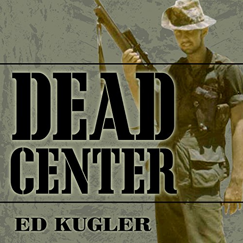 Dead Center: A Marine Sniper's Two-Year Odyssey in the Vietnam War audiobook cover