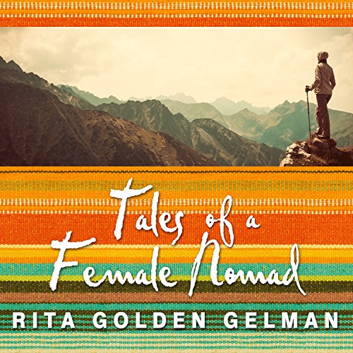 Tales of a Female Nomad: Living at Large in the World audiobook cover