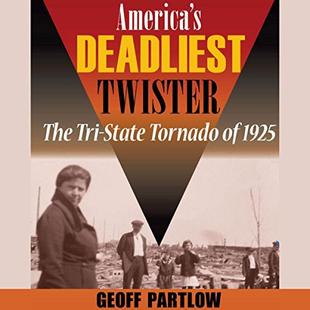 America's Deadliest Twister: The Tri-State Tornado of 1925 audiobook cover