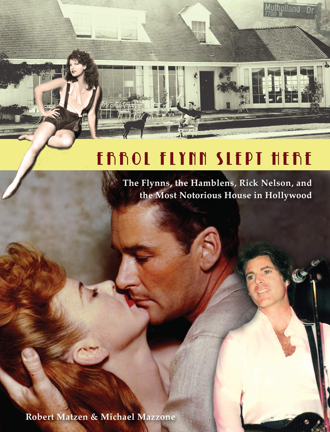 Errol Flynn Slept Here: The Flynns, the Hamblens, Rick Nelson, and the Most Notorious House in Hollywood audiobook cover