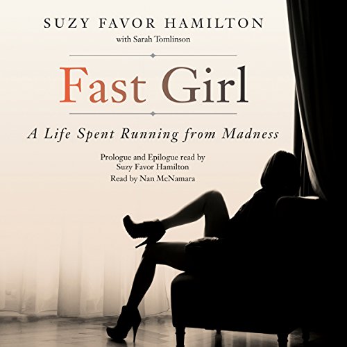 Fast Girl: A Life Spent Running From Madness audiobook cover