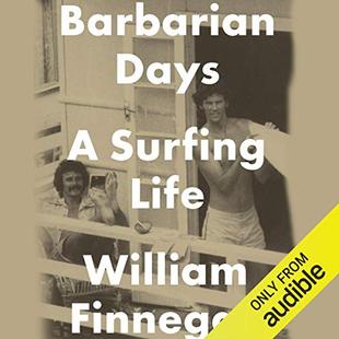 Barbarian Days: A Surfing Life audiobook cover