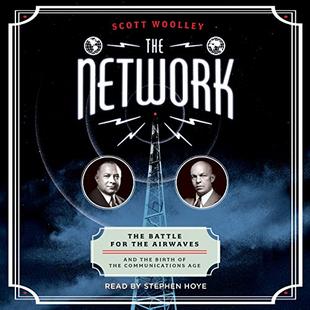 The Network: The Battle for the Airwaves and the Birth of the Communications Age audiobook cover