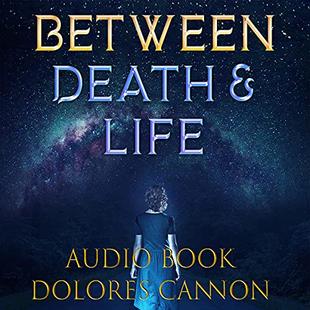 Between Death and Life: Conversations with a Spirit audiobook cover