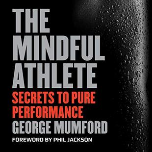 The Mindful Athlete: Secrets to Pure Performance audiobook cover