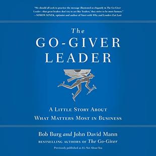 The Go-Giver Leader: A Little Story About What Matters Most in Business (Go-Giver, Book 2) audiobook cover