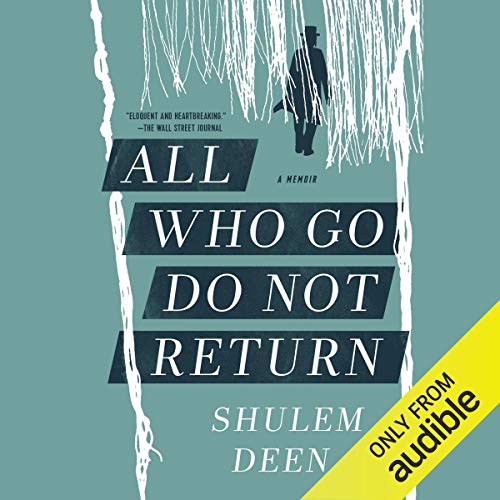 All Who Go Do Not Return: A Memoir audiobook cover