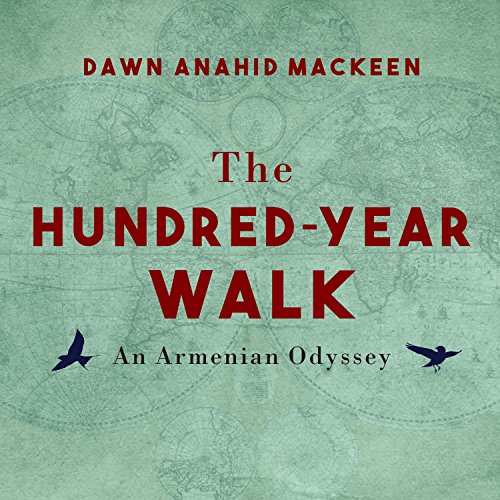 The Hundred-Year Walk: An Armenian Odyssey audiobook cover