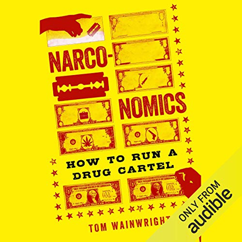 Narconomics: How to Run a Drug Cartel audiobook cover