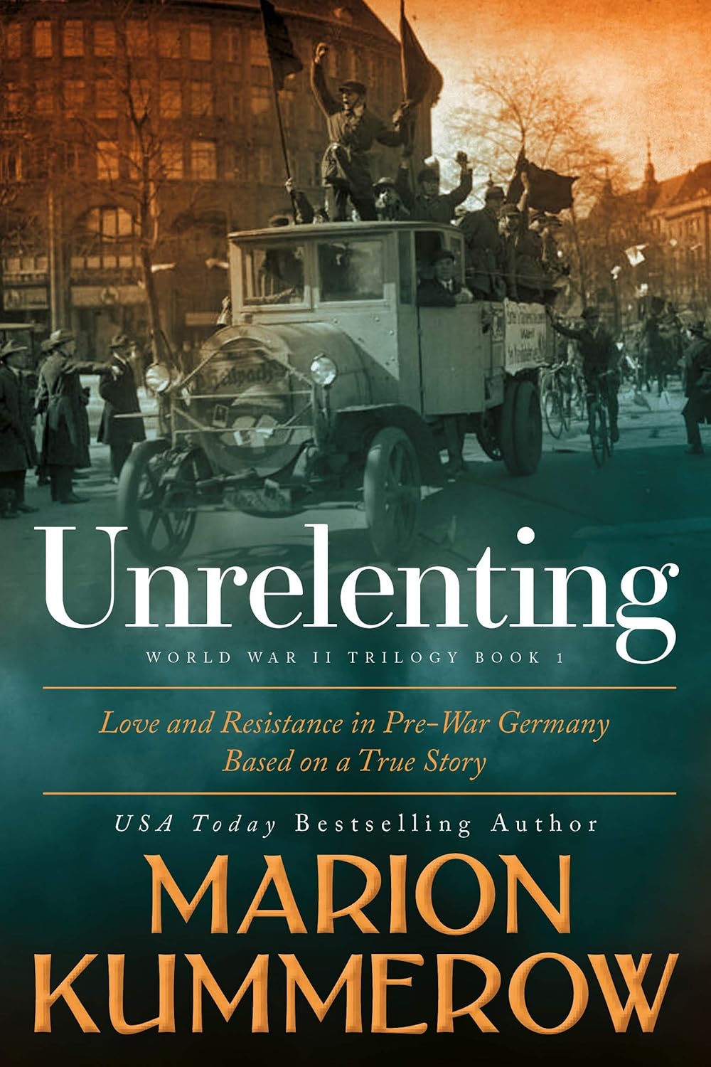 Unrelenting: A Powerful Sweeping Family Saga (Love and Resistance in WW2 Germany Book 1) audiobook cover
