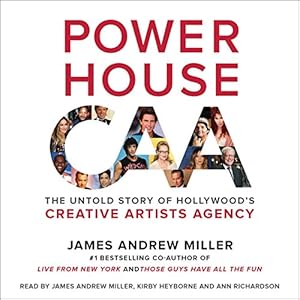 Powerhouse: The Untold Story of Hollywood's Creative Artists Agency audiobook cover