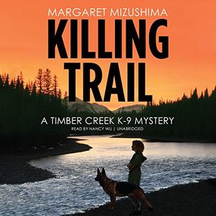 Killing Trail: A Timber Creek K-9 Mystery, Book 1 audiobook cover