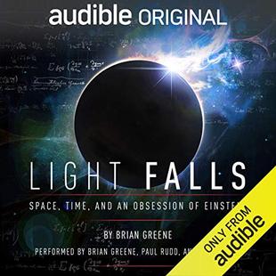 Light Falls: Space, Time, and an Obsession of Einstein audiobook cover