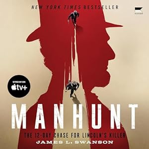 Manhunt: The 12-Day Chase for Lincoln's Killer: An Edgar Award Winner (P.S.) audiobook cover