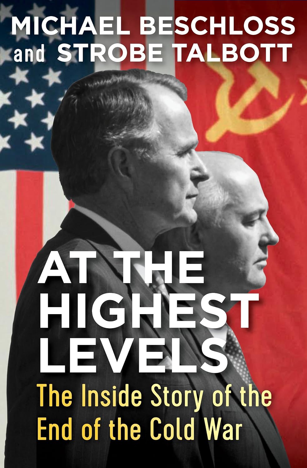 At the Highest Levels: The Inside Story of the End of the Cold War audiobook cover