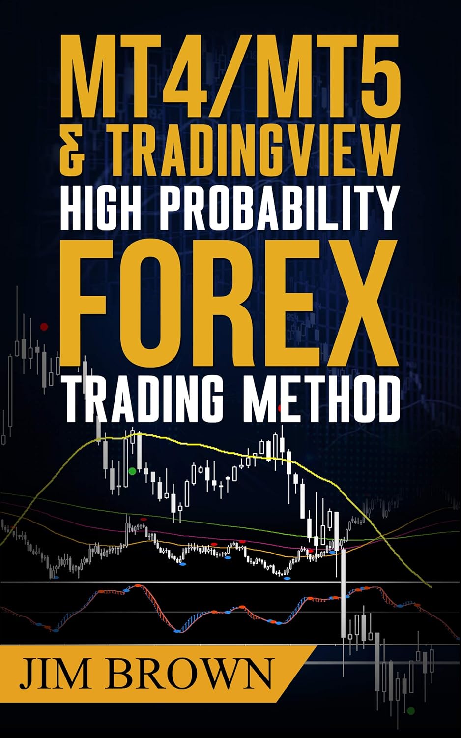 MT4/MT5 & Trading View High Probability Forex Trading Method: TradingView Indicators now included in the download package (Forex, Forex Trading System, ... Stocks, Currency Trading, Bitcoin Book 2) audiobook cover