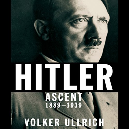 Hitler: Ascent: 1889-1939 audiobook cover