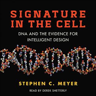 Signature in the Cell: DNA and the Evidence for Intelligent Design audiobook cover