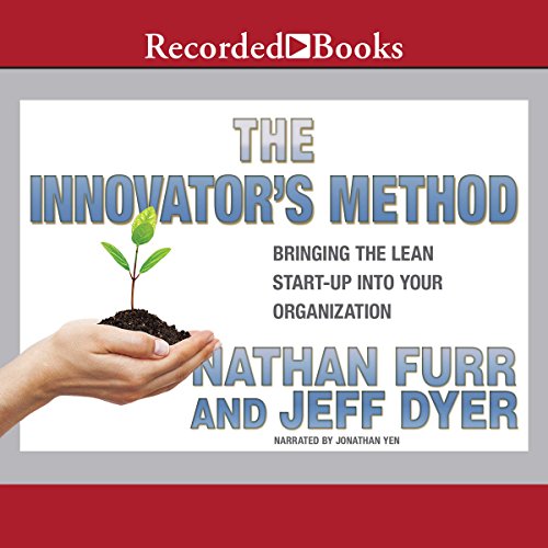 The Innovator's Method: Bringing the Lean Start-up into Your Organization audiobook cover