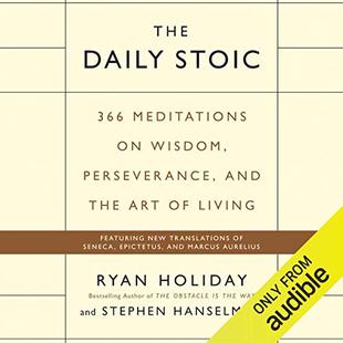 The Daily Stoic: 366 Meditations on Wisdom, Perseverance, and the Art of Living audiobook cover