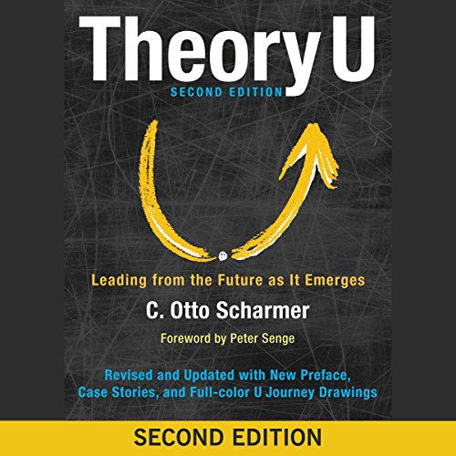 Theory U: Leading from the Future as It Emerges audiobook cover