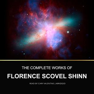 The Complete Works of Florence Scovel Shinn audiobook cover