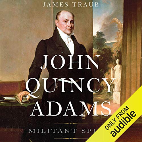 John Quincy Adams: Militant Spirit audiobook cover