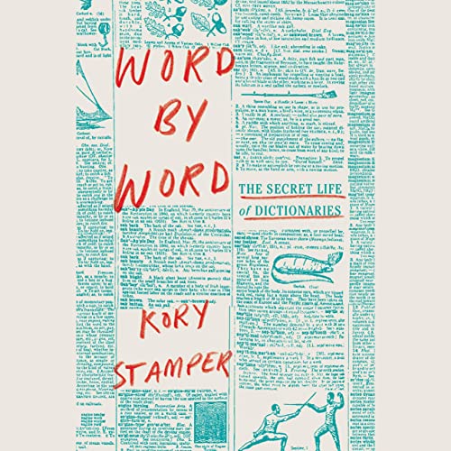 Word by Word: The Secret Life of Dictionaries audiobook cover