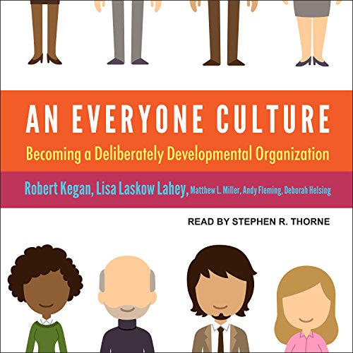 An Everyone Culture: Becoming a Deliberately Developmental Organization audiobook cover