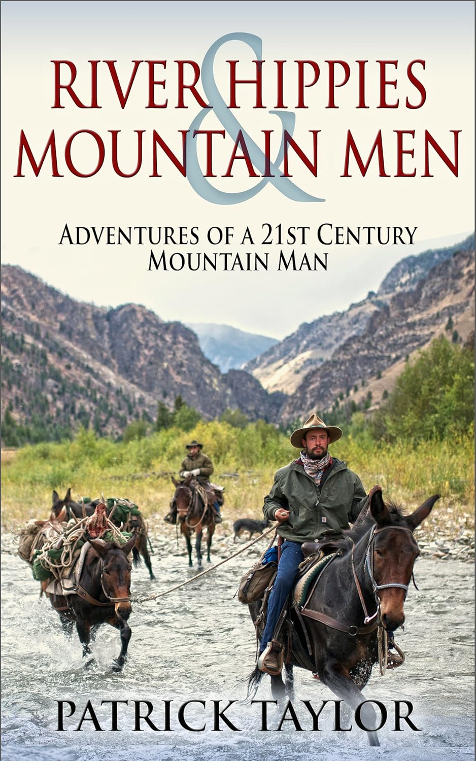 River Hippies & Mountain Men: Adventures of a 21st Century Mountain Man (Real-Life Adventures of the Texas Yeti Book 2) audiobook cover