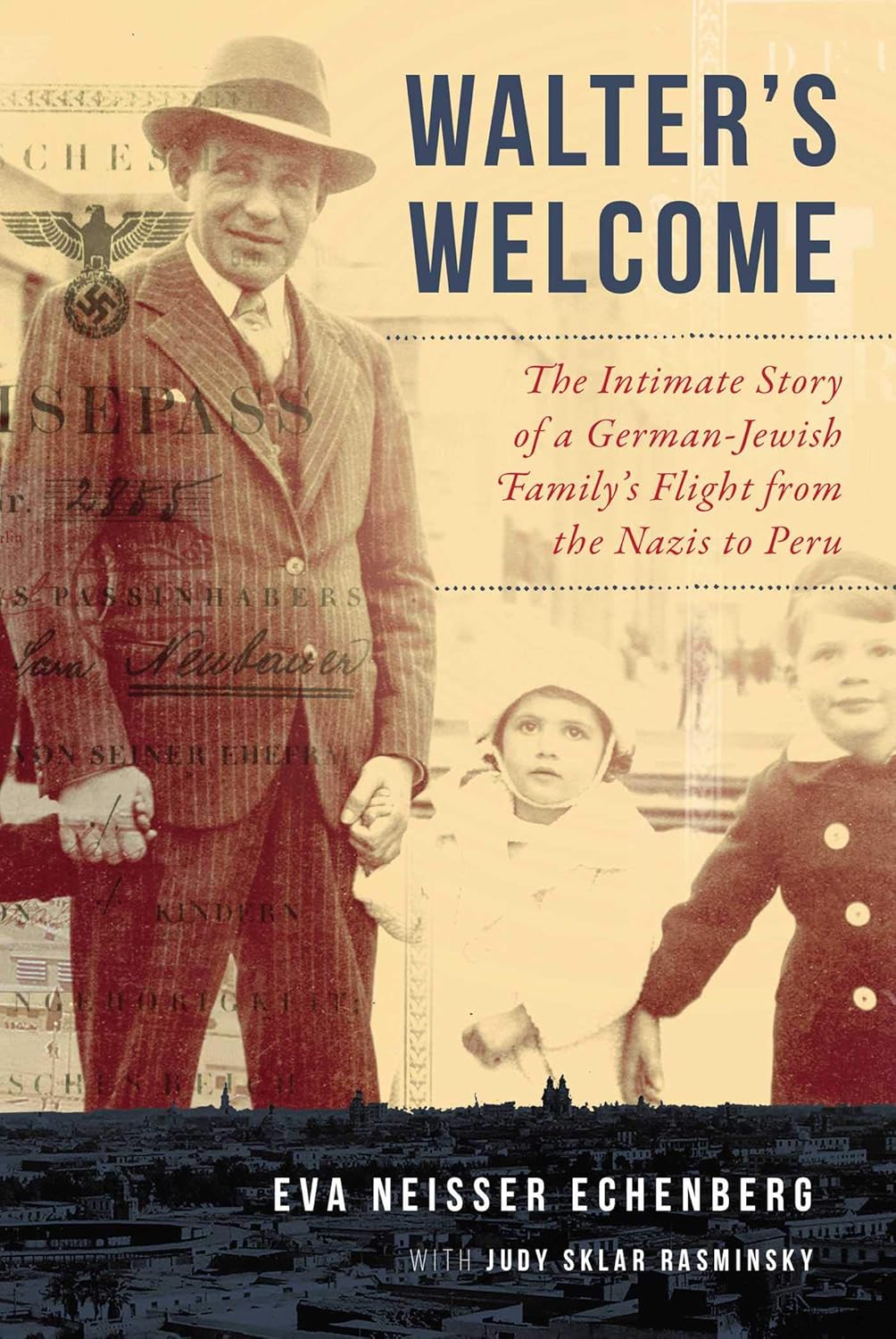 Walter's Welcome: The Intimate Story of a German-Jewish Family's Flight from the Nazis to Peru audiobook cover