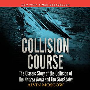 Collision Course: The Classic Story of the Collision of the Andrea Doria and the Stockholm audiobook cover