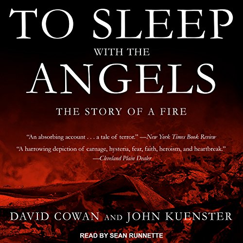 To Sleep with the Angels: The Story of a Fire audiobook cover