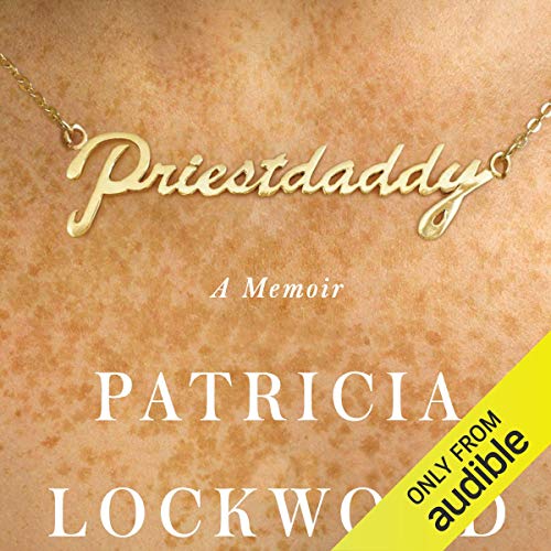 Priestdaddy: A Memoir audiobook cover