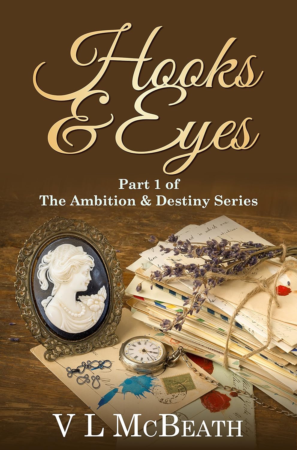 Hooks & Eyes: Part 1 of The Ambition & Destiny Series. A Historical Family Saga. audiobook cover