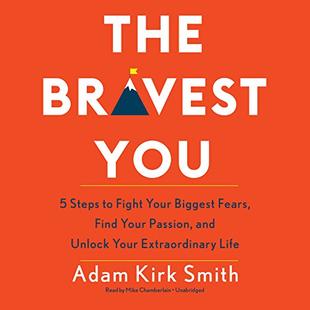 The Bravest You: Five Steps to Fight Your Biggest Fears, Find Your Passion, and Unlock Your Extraordinary Life audiobook cover