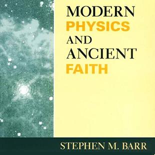 Modern Physics and Ancient Faith audiobook cover