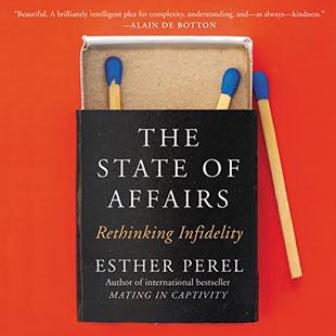 The State of Affairs: Rethinking Infidelity audiobook cover