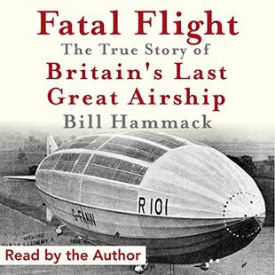 Fatal Flight: The True Story of Britain's Last Great Airship audiobook cover