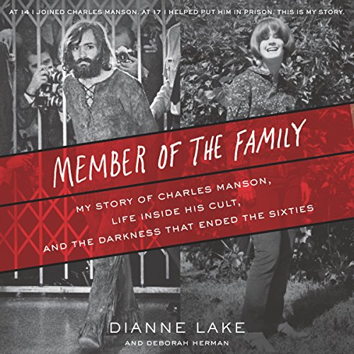 Member of the Family: My Story of Charles Manson, Life Inside His Cult, and the Darkness That Ended the Sixties audiobook cover